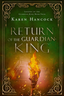 Return of the Guardian-King: Volume 4 by Hancock, Karen