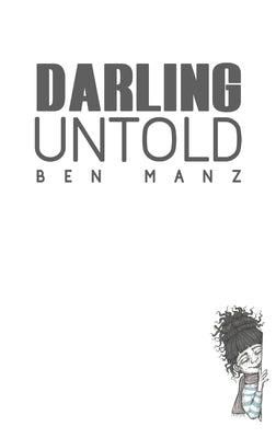Darling Untold by Manz, Ben