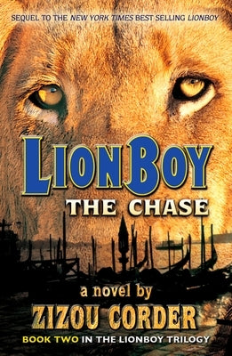 Lionboy: The Chase by Corder, Zizou