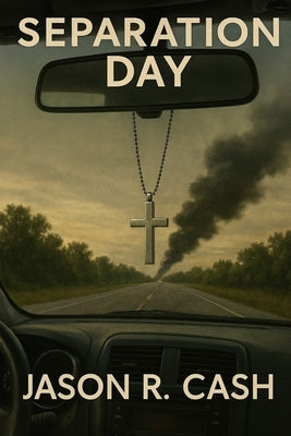 Separation Day by Cash, Jason R.