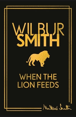 When the Lion Feeds by Smith, Wilbur