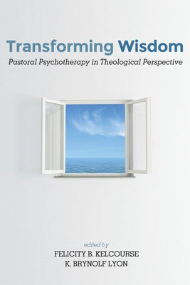 Transforming Wisdom by Kelcourse, Felicity