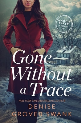 Gone Without a Trace by Grover Swank, Denise
