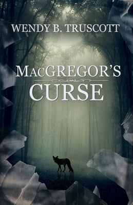 MacGregor's Curse by Truscott, Wendy B.