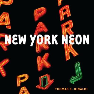 New York Neon by Rinaldi, Thomas E.