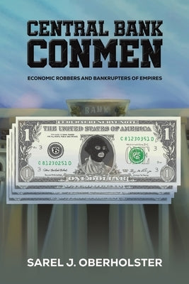 Central Bank Conmen by Oberholster, Sarel J.