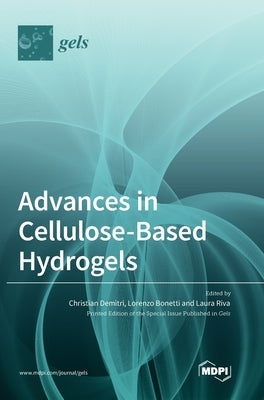 Advances in Cellulose-Based Hydrogels by Demitri, Christian