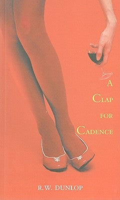 A Clap for Cadence by Dunlop, R. W.