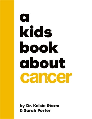 A Kids Book about Cancer by Storm, Kelsie