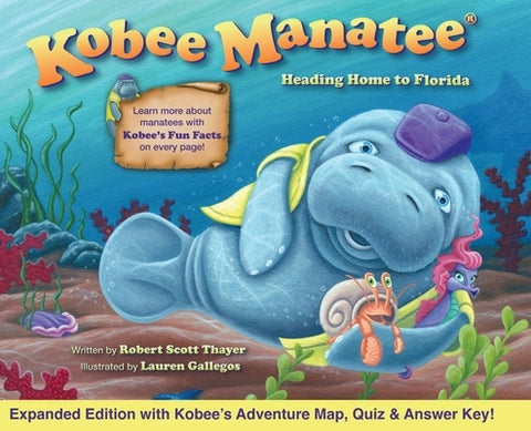 Kobee Manatee Heading Home to Florida (Second Edition) by Thayer, Robert Scott