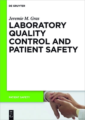 Laboratory Quality Control and Patient Safety by Gras, Jeremie M.