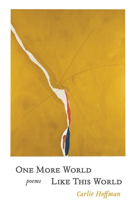 One More World Like This World by Hoffman, Carlie