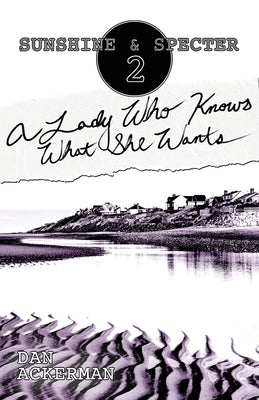 A Lady Who Knows What She Wants by Ackerman, Dan