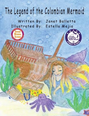 The Legend of the Colombian Mermaid by Balletta, Janet