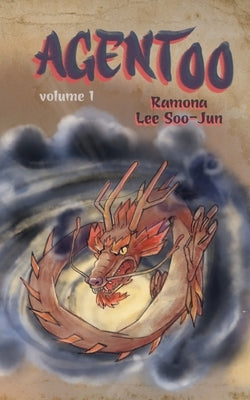 Agent 00: Volume I by Lee, Ramona Soojun
