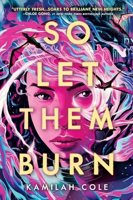 So Let Them Burn by Cole, Kamilah