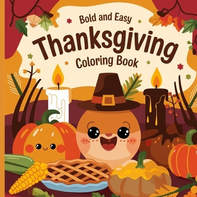 Thanksgiving Bold & Easy Coloring Book for Kids: Simple Coloring Book for Children by Bidden, Laura