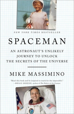 Spaceman: An Astronaut's Unlikely Journey to Unlock the Secrets of the Universe by Massimino, Mike