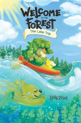 Welcome to the Forest: The Lake Trip: Volume 2 by Risor, Katie