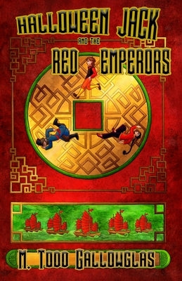 Halloween Jack and the Red Emperors by Gallowglas, M. Todd