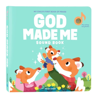 God Made Me Sound Book: My Child's First Book of Praise [With Battery] by Neoari Corp