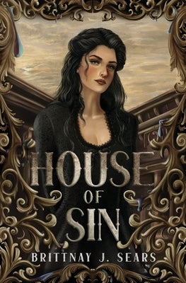 House of Sin by Sears, Brittnay J.