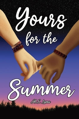 Yours for the Summer by Luna, H. S.