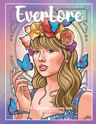 EverLore: A Taylor lyric coloring book: A Taylor by Demer, Liz