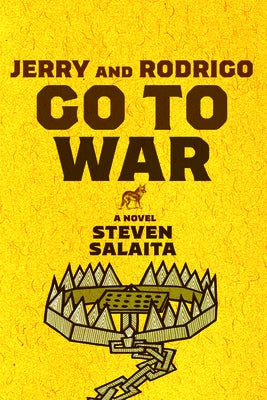 Jerry and Rodrigo Go to War by Salaita, Steven