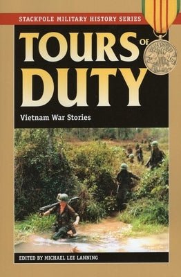 Tours of Duty: Vietnam War Stories by Lanning, Michael Lee