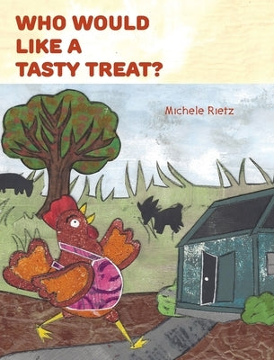 Who Would Like a Tasty Treat? by Rietz, Michele