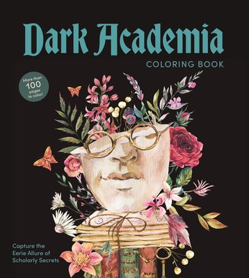 Dark Academia Coloring Book: Capture the Eerie Allure of Scholarly Secrets by Editors of Chartwell Books