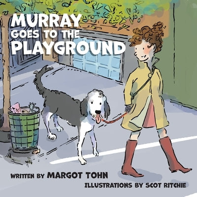 Murray Goes to the Playground by Tohn, Margot