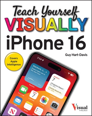 Teach Yourself Visually iPhone 16 by Hart-Davis, Guy