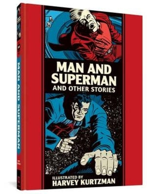 Man and Superman and Other Stories by Kurtzman, Harvey