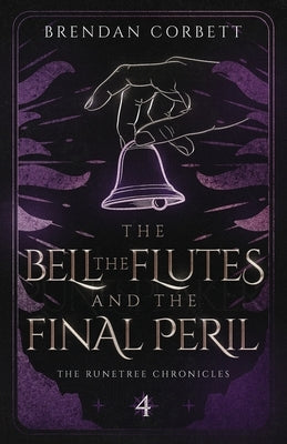 The Bell, the Flutes, and the Final Peril by Corbett, Brendan