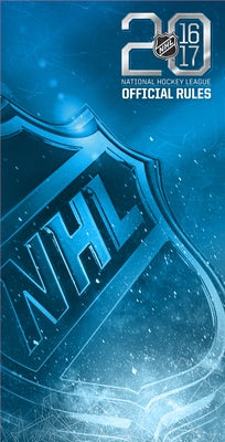 2016-2017 Official Rules of the NHL by National Hockey League