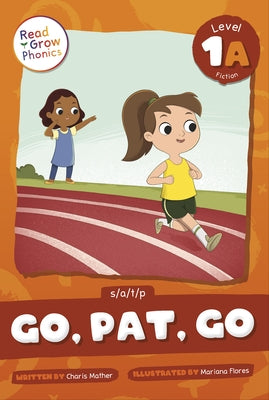Go, Pat, Go: Level 1a (S/A/T/P) by Mather, Charis