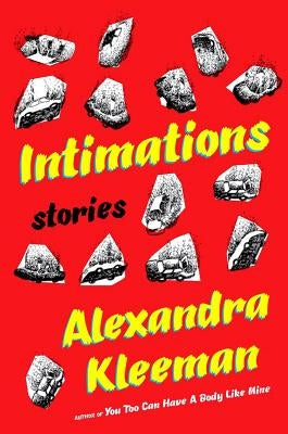 Intimations: Stories by Kleeman, Alexandra