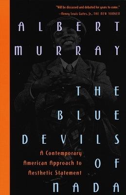 The Blue Devils of NADA: A Contemporary American Approach to Aesthetic Statement by Murray, Albert