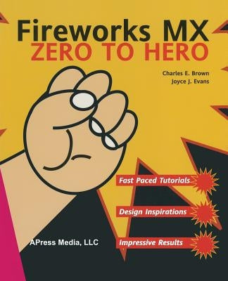 Fireworks MX Zero to Hero by Brown, Charles