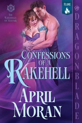 Confessions of a Rakehell: A Regency Historical Romance by Moran, April