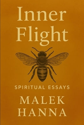 Inner Flight: Spiritual Essays by Hanna