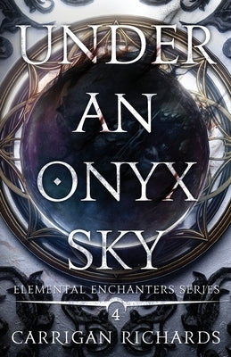 Under an Onyx Sky by Richards, Carrigan