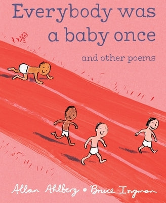 Everybody Was a Baby Once: And Other Poems by Ahlberg, Allan