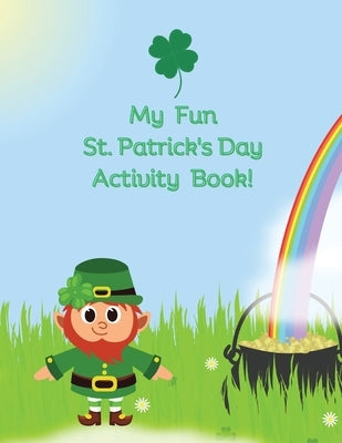 My Fun St. Patrick's Day Activity Book by Farese, Susan J.