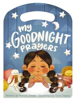 My Goodnight Prayers by Jensen, Bonnie Rickner