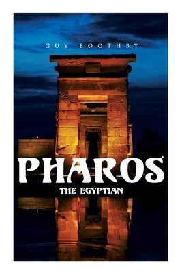 Pharos, the Egyptian: Horror Novel by Boothby, Guy