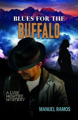 Blues for the Buffalo by Ramos, Manuel