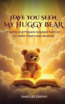 Have you seen my Huggy Bear by Greeno, James Lee